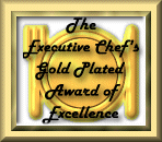 The
                             Executive Chef's Gold Plated Award of Excellence